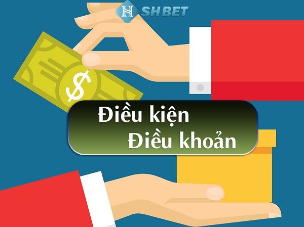 Điều khoản điều kiện khuyến mãi tại Shbet
